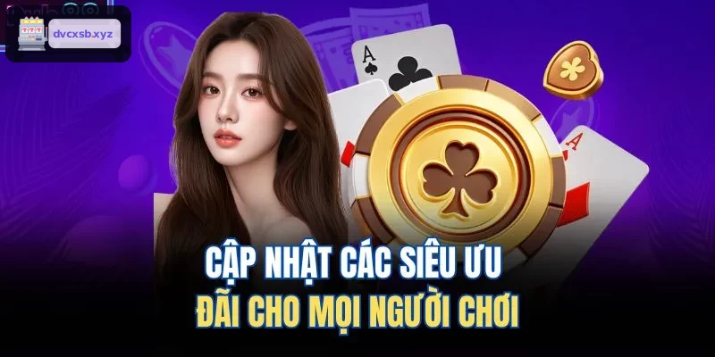 Ưu đãi hấp dẫn dành cho người chơi