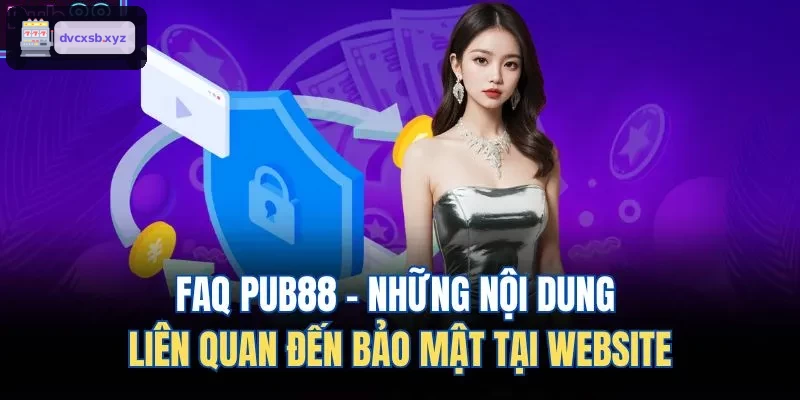 FAQ S8 – Nội dung bảo mật trên website